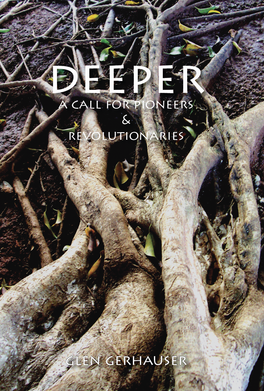 Deeper: A Call for Pioneers & Revolutionaries (Ebook)