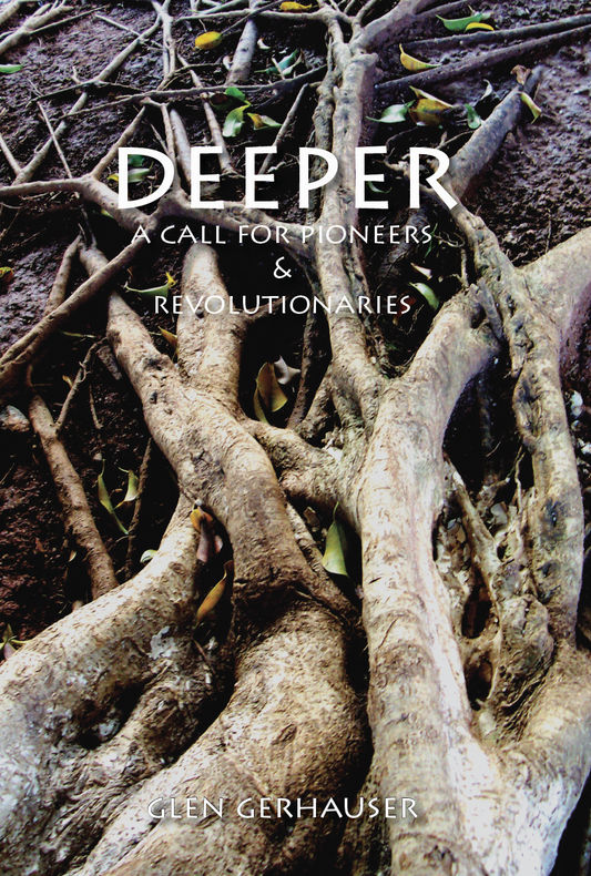 Deeper: A Call for Pioneers & Revolutionaries (Ebook)